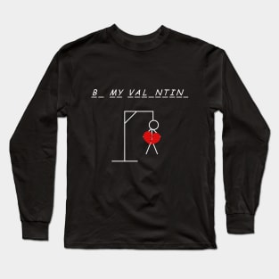B_ My Val_ntin_ WHT Long Sleeve T-Shirt